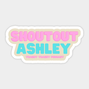 Shoutout Ashley Sticker